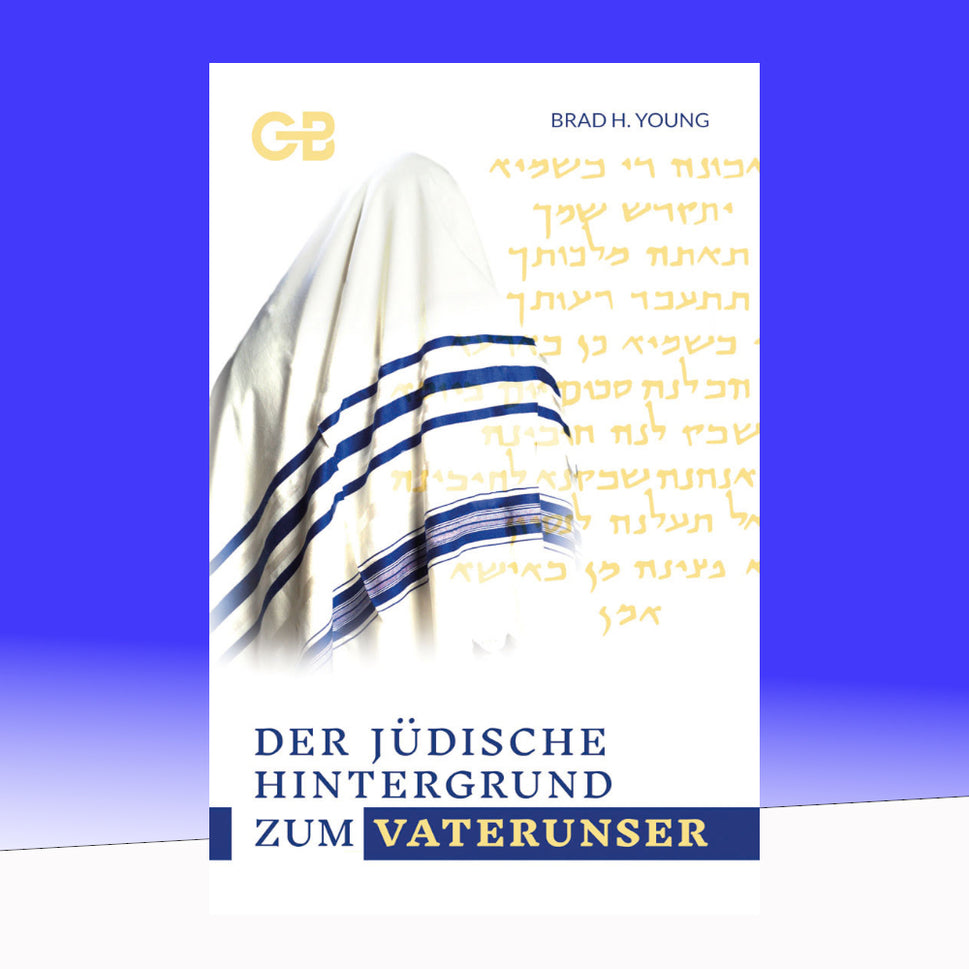 Der jüdische Hintergrund zum Vaterunser