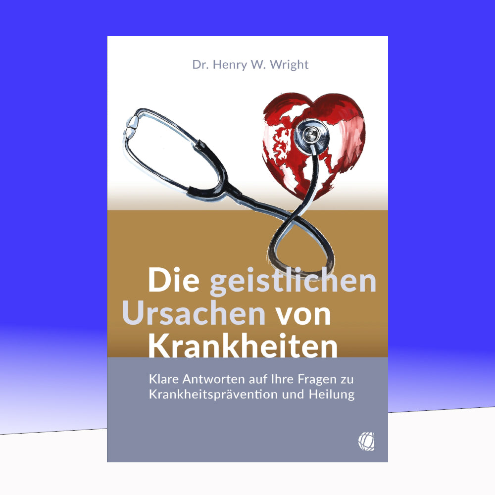 Die geistlichen Ursachen von Krankheiten