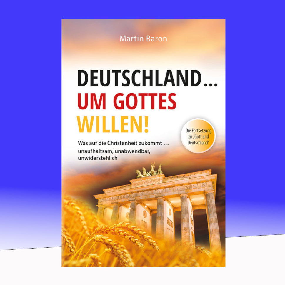 Deutschland ... um Gottes Willen