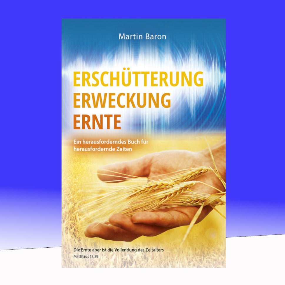 Erschütterung, Erweckung, Ernte